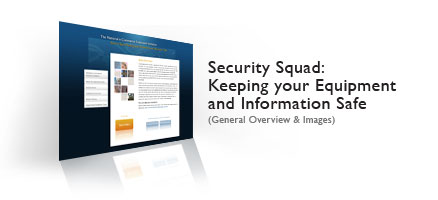 Security Squad: Keeping your Equipment and Information Safe