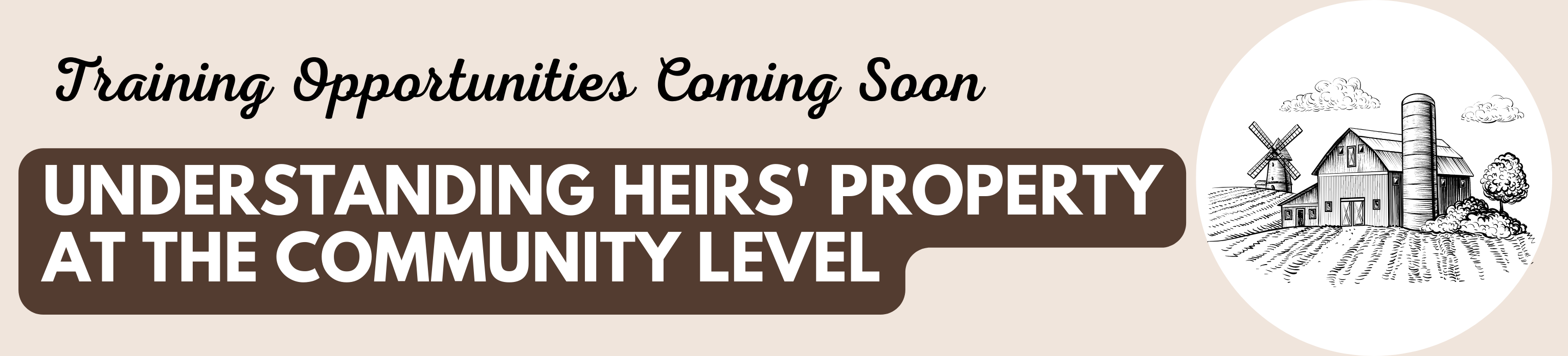 Understanding Heirs' Property at the Community Level Training Opportunity Banner
